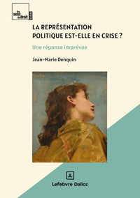 La représentation politique est-elle en crise ? - Une réponse imprévue