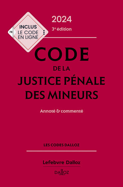 Code de la justice pénale des mineurs 2024 3ed - Annoté et commenté