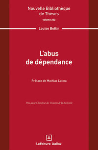 L'abus de dépendance. Volume 252