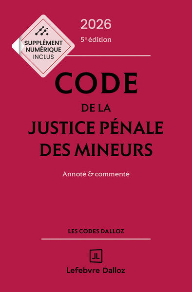 Code de la justice pénale des mineurs 2026, annoté et commenté. 5e éd.