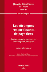 Les étrangers ressortissants de pays tiers. Volume 246 - Recherche sur la construction des catégories juridiques