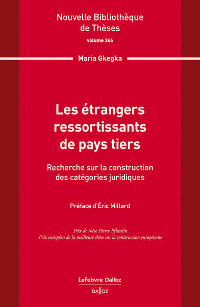 Les étrangers ressortissants de pays tiers. Volume 246 - Recherche sur la construction des catégories juridiques