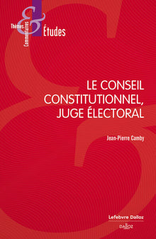 Le Conseil constitutionnel, juge électoral