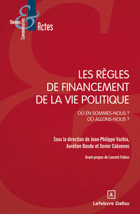 Les règles de financement de la vie politique
