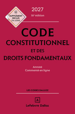 Code constitutionnel et des droits fondamentaux 2027, annoté et commenté en ligne.