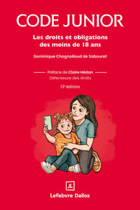 Code junior. 13e éd. - Les droits et obligations des moins de 18 ans