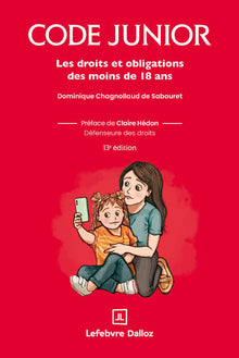 Code junior. 13e éd. - Les droits et obligations des moins de 18 ans