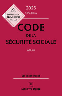 Code de la sécurité sociale 2026, annoté. 50e éd.