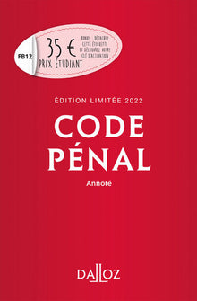 Code pénal 2022 annoté. Édition limitée - Annoté