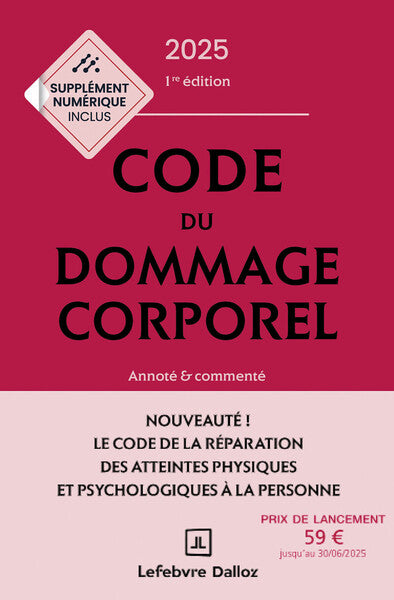 Code du dommage corporel 2025, annoté et commenté