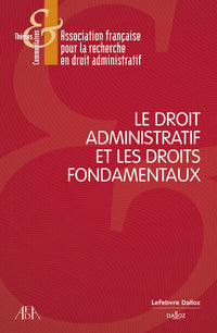 Le droit administratif et les droits fondamentaux