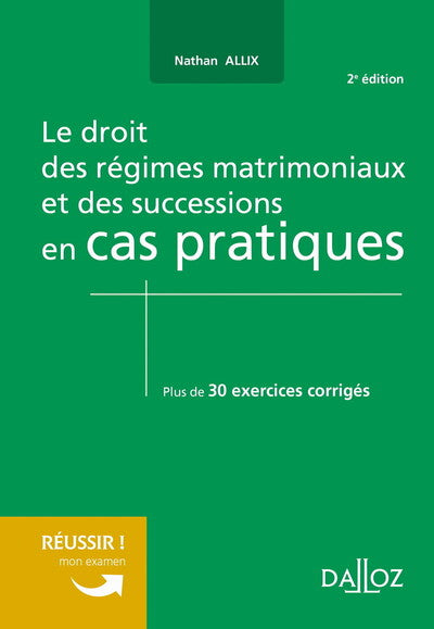 Le droit régimes matrimoniaux et successions en cas pratiques