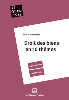 Droit des biens en 10 thèmes