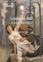La justice en vérité - Une généalogie du jugement