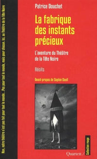 La fabrique des instants précieux