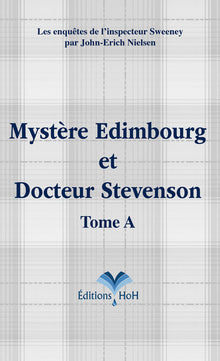 Mystère Edimbourg et Docteur Stevenson - Tome A