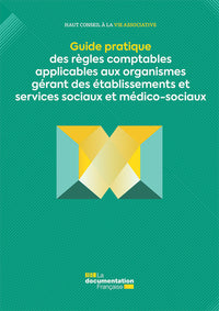 Guide des règles comptables applicables aux organismes gérant des établissements et services sociaux et médico-sociaux
