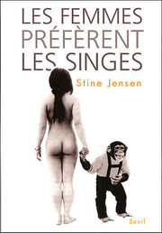 Les femmes préfèrent les singes