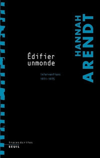 Edifier un monde. Interventions (1971-1975)