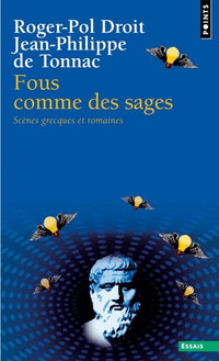 Fous comme des sages. Scènes grecques et romaines
