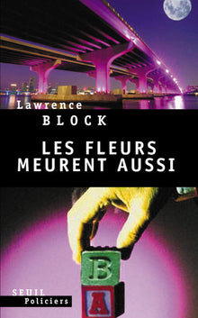 Les fleurs meurent aussi