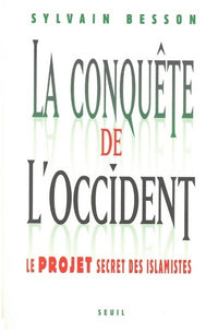 La Conquête de l'Occident. Le projet secret des islamistes