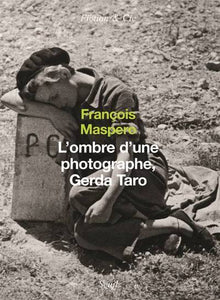 L'ombre d'une photographe. Gerda Taro