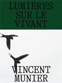 Vincent Munier LumiEres sur le vivant /franCais