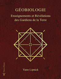 Géobiologie, enseignements et révélations des Gardiens de la Terre