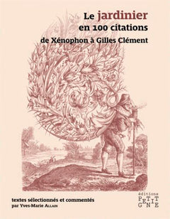 Le jardinier en 100 citations