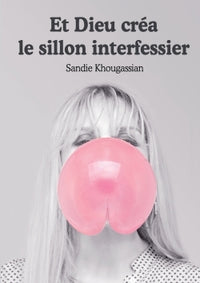 Et Dieu créa le sillon interfessier