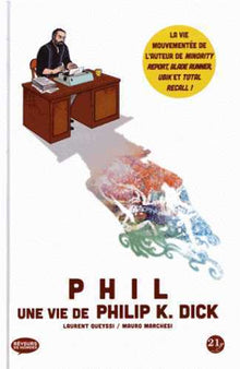 Phil : Une vie de Philip K. Dick