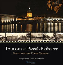 Toulouse - passé-présent