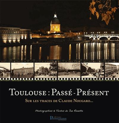 Toulouse - passé-présent