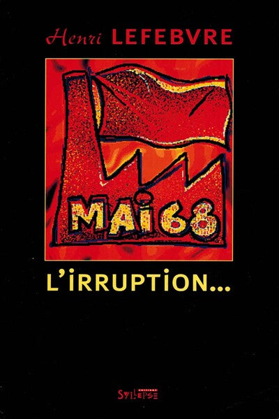 Mai 68, l'irruption