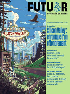 FUTUR n°47 : Silicon Valley, chronique d'un effondrement