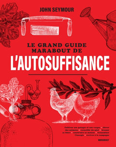 Le grand guide Marabout de l'autosuffisance