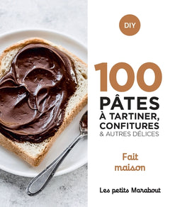 100 recettes pâtes à tartiner, confitures  et autres délices
