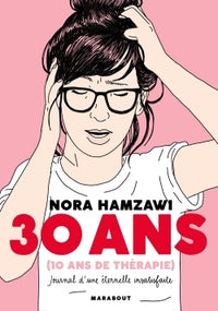 30 ans  (10 ans de thérapie)