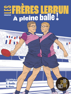 Les frères Lebrun - À pleine balle !