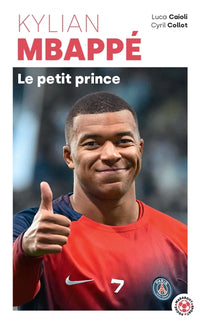 Kylian Mbappé - Le petit prince