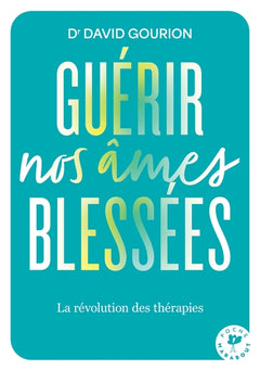 Guérir nos âmes blessées