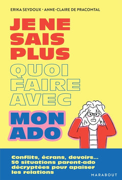 Je ne sais plus quoi faire avec mon ado