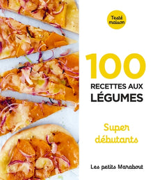 100 recettes aux légumes
