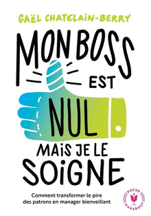 Mon boss est nul, mais je le soigne