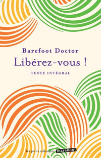 Libérez-vous, Barefoot Doctor