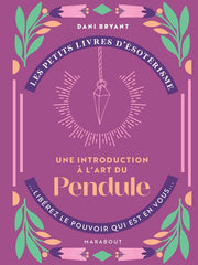 Les petits livres d'ésotérisme - Une introductions à l'art du pendule