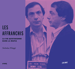 Les Affranchis: La vie quotidienne dans la mafia