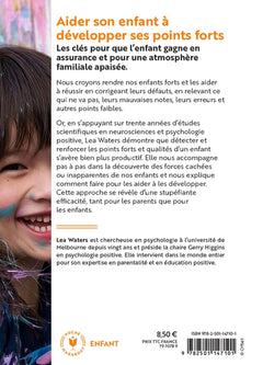 Aider son enfant à développer ses points forts: Une nouvelle technique éducative pour des enfants confiants, compétents et heureux