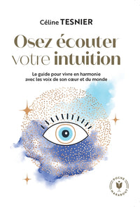 Osez écouter votre intuition